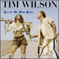 Gettin' My Mind Right - Tim Wilson