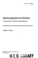 Getting Books to Children: An Exploration of Publisher-Market Relations