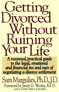 Getting Divorced Without Ruining Your Life