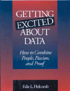Getting Excited about Data: How to Combine People, Passion, and Proof