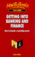 Getting into Banking and Finance: How to Launch a Rewarding Career