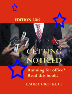 Getting Noticed, Edition 2015: Running for Political Office? Read This.
