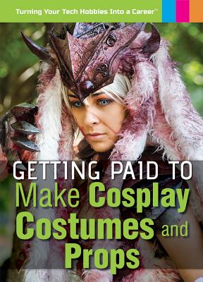 Getting Paid to Make Cosplay Costumes and Props - Mihaly, Christy