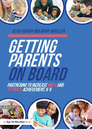 Getting Parents on Board: Partnering to Increase Math and Literacy Achievement, K-5