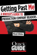 Getting Past Me: A Writer's Guide to Production Company Readers