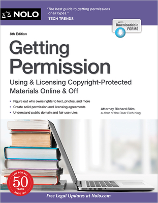 Getting Permission: Using & Licensing Copyright-Protected Materials Online & Off - Stim, Richard