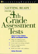 Getting Ready for the 4th Grade Assessment Tests - Warecki, Erika, and Learning Express LLC