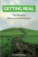 Getting Real: The Road to Personal Redemption