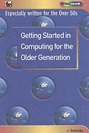 Getting Started in Computing for the Older Generation