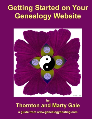 Getting Started on Your Genealogy Website - Gale, Thornton