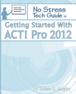 Getting Started with ACT! Pro 2012