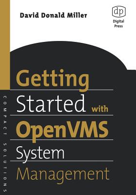 Getting Started with OpenVMS System Management - Miller, David, and Duffy, Michael D