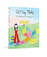 Getting There: A Guidebook for Growing Up