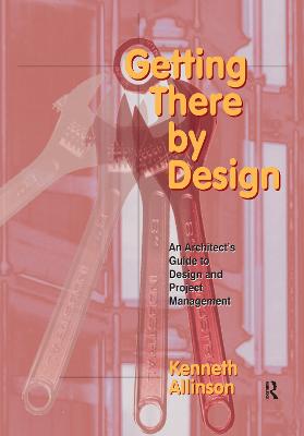 Getting There by Design - Allinson, Kenneth