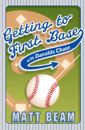 Getting to First Base with Danalda Chase - Beam, Matt