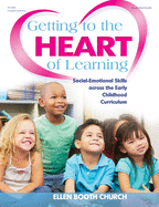 Getting to the Heart of Learning: Social-Emotional Skills Across the Early Childhood Curriculum