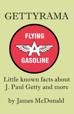 Gettyrama: Little known facts about J. Paul Getty and more - McDonald, James