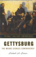 Gettysburg: The Meade-Sickles Controversy