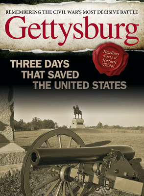 Gettysburg: Three Days That Saved the United States - Nussbaum, Ben (Editor)