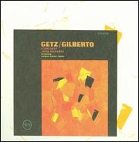 Getz/Gilberto [Bonus Tracks] - Stan Getz / Joo Gilberto