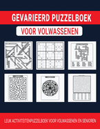 Gevarieerd Puzzelboek Voor Volwassenen: Leuk Activiteitenpuzzelboek Voor Volwassenen En Senioren
