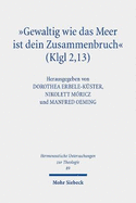 "Gewaltig wie das Meer ist dein Zusammenbruch" (Klgl 2,13): Theologische, psychologische und literarische Zugange der Traumaforschung