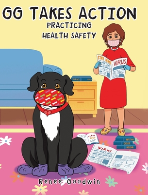 GG Takes Action: Practicing Health Safety - Goodwin, Renee