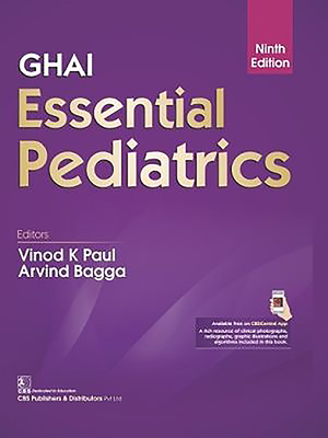 Ghai Essential Pediatrics - Paul, Vinod K (Editor), and Bagga, Arvind (Editor)