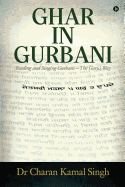 Ghar In Gurbani: Reading and Singing Gurbani - the Guru's way