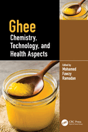 Ghee: Chemistry, Technology, and Health Aspects