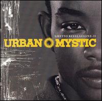 Ghetto Revelations, Vol. 2 [Clean] - Urban Mystic