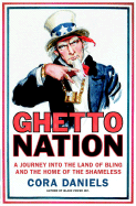 Ghettonation: A Journey Into the Land of Bling and Home of the Shameless