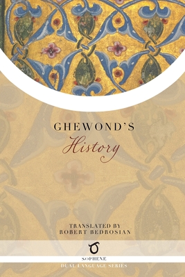 Ghewond's History - Ghewond, and Bedrosian, Robert (Translated by)