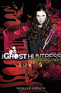 Ghost Huntress Book 3: The Reason