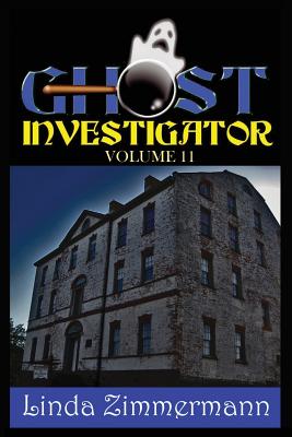 Ghost Investigator Volume 11 - Zimmermann, Linda