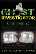 Ghost Investigator Volume 12