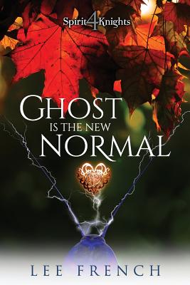 Ghost Is the New Normal - French, Lee