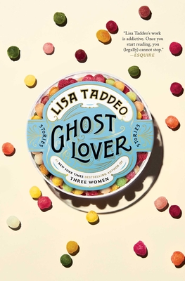 Ghost Lover: Stories - Taddeo, Lisa