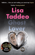 Ghost Lover: The electrifying short story collection from the author of THREE WOMEN