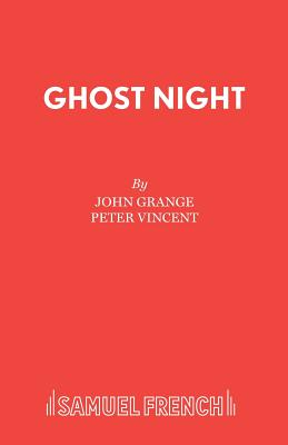 Ghost Night - Grange, John, and Vincent, Peter