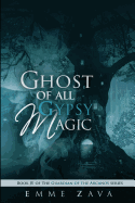 Ghost of All Gypsy Magic