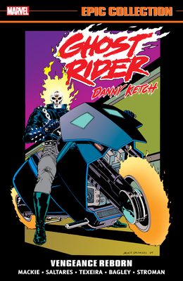 Ghost Rider: Danny Ketch Epic Collection: Vengeance Reborn - MacKie, Howard, and Saltares, Javier