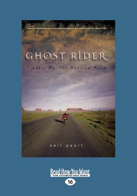 Ghost Rider: Travels on the Healing Road - Peart, Neil