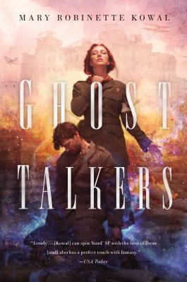 Ghost Talkers - Kowal, Mary Robinette