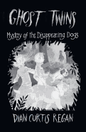 Ghost Twins: Mystery of the Disappearing Dogs
