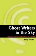 Ghost Writers in the Sky: More Communication from James