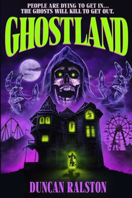 Ghostland: Ghost Hunter Edition (Omnibus) - Ralston, Duncan