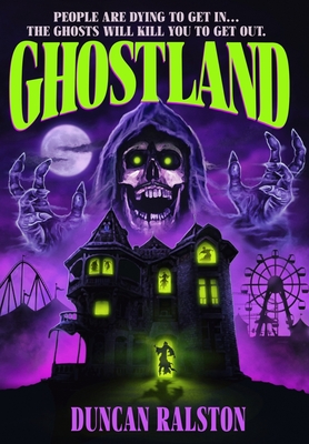 Ghostland: Ghost Hunter Edition - Ralston, Duncan