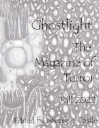 Ghostlight, The Magazine of Terror: Fall 2022 (#8)