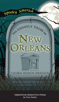 Ghostly Tales of New Orleans - Dragon, Laura Roach